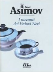 book cover of I racconti dei vedovi neri by Isaac Asimov