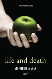 book cover of Life and Death by Stephenie Meyerová