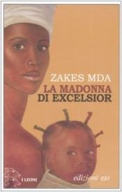book cover of La madonna di Excelsior by Zakes Mda