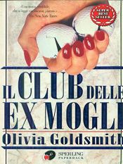 book cover of Il club delle ex mogli by Olivia Goldsmith