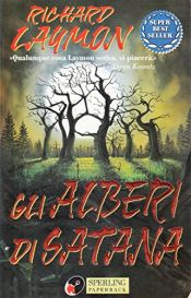 book cover of Gli alberi di satana by Richard Laymon