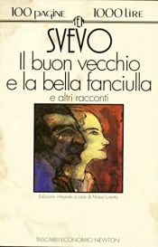 book cover of La novella del buon vecchio e della bella fanciulla e altri racconti by Ettore Schmitz|Italo Svevo