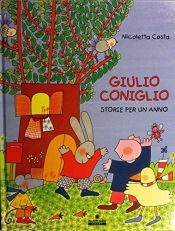 book cover of Giulio coniglio: storie per un anno by Nicoletta Costa