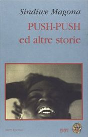 book cover of Push-Push ed altre storie by Sindiwe Magona