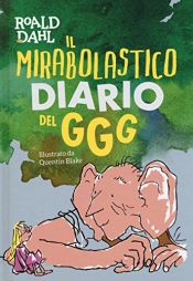 book cover of Il mirabolastico diario del GGG by Роалд Дал