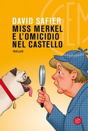 book cover of Miss Merkel e l'omicidio nel castello by David Safier