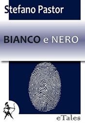 book cover of Bianco e Nero by Stefano Pastor