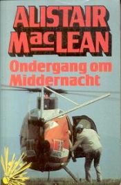 book cover of Ondergang om middernacht by Alistair MacLean