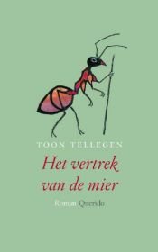 book cover of Het vertrek van de mier by Toon Tellegen