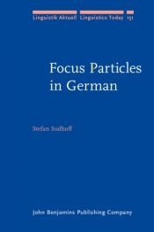 book cover of Focus particles in German : syntax, prosody, and information structure by Stefan Sudhoff