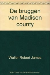 book cover of The bridges of Madison County by Robert James Waller