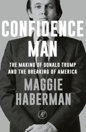 book cover of Confidence Man by Maggie Haberman