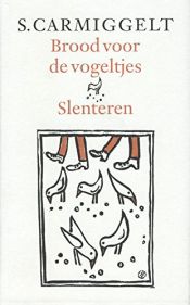 book cover of Brood voor de vogeltjes & Slenteren by S Carmiggelt