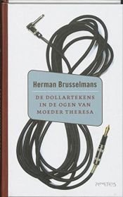 book cover of De dollartekens in de ogen van Moeder Theresa by Herman Brusselmans