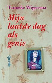 book cover of Mijn laatste dag als genie by unknown author