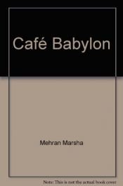 book cover of Café Babylon by Marsha Mehran