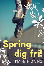 book cover of Spring dig fri by Kenneth Gysing