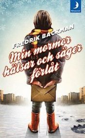 book cover of Min mormor hälsar och säger förlåt by Fredrik Backman