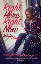 book cover of Right Here Right Now by Nikita Singh