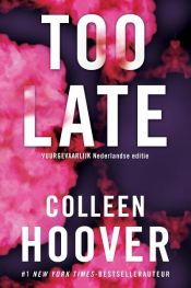 book cover of Too late by Colleen Hoover