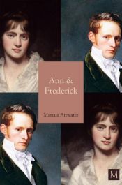 book cover of Ann & Frederick by Marcus Attwater