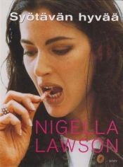 book cover of Syötävän hyvää by Nigella Lawson