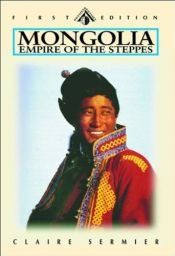book cover of Mongolia: Empire of the Steppes (Odyssey Illustrated Guides) by Claire Sermier