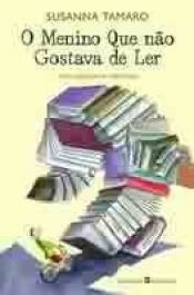 book cover of O MENINO QUE NÃO GOSTAVA DE LER by Susanna Tamaro