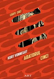 book cover of Abatorul 5 (Romanian Edition) by Curtius Vonnegut