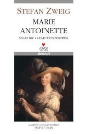 book cover of Marie Antoinette : vasat bir karakterin portresi by Stefan Zweig