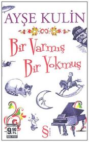 book cover of Bir Varmış Bir Yokmuş by Ayşe Kulin