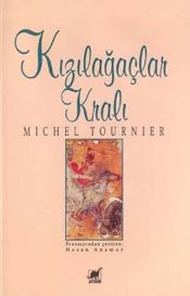 book cover of Kızılağaçlar kralı by Michel Tournier