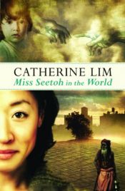 book cover of Miss Seetoh in the World by Catherine Lim