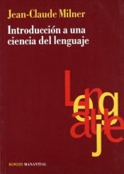 book cover of Introduccion a la Ciencia del Lenguaje by Jean-Claude Milner