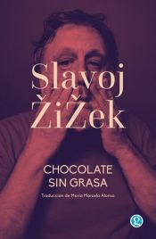 book cover of Chocolate sin grasa by Славой Жижек