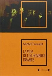 book cover of La Vida de Los Hombres Infames by Michel Foucault