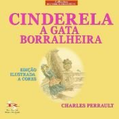 book cover of Cinderela: A gata borralheira by Шарль Перро