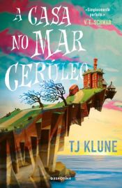 book cover of A Casa no Mar Cerúleo by TJ Klune