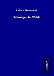 book cover of Schweigen im Walde by Richard Skowronnek